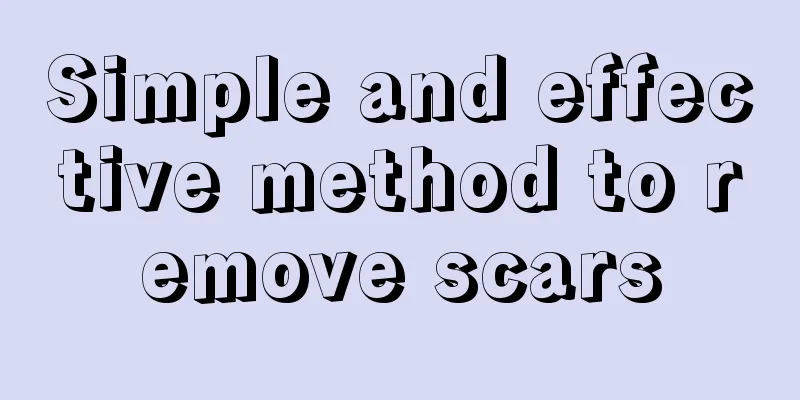 Simple and effective method to remove scars