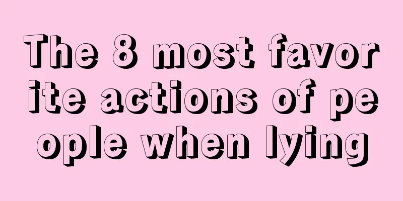 The 8 most favorite actions of people when lying