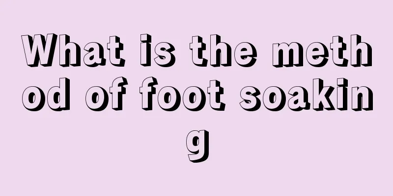 What is the method of foot soaking