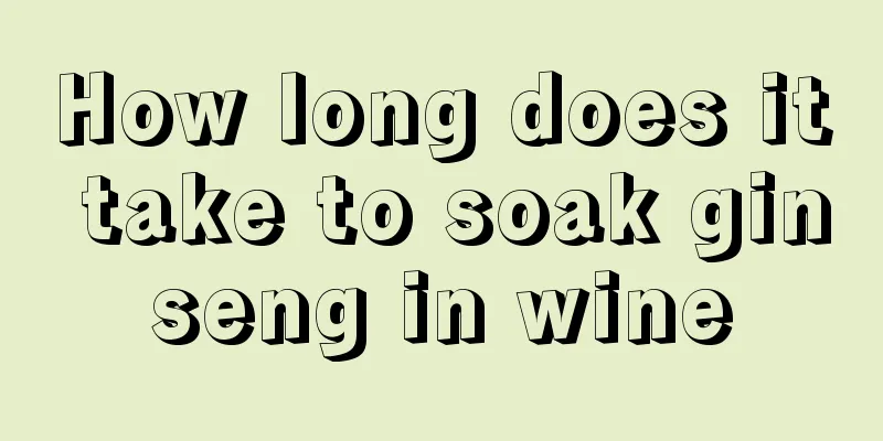 How long does it take to soak ginseng in wine