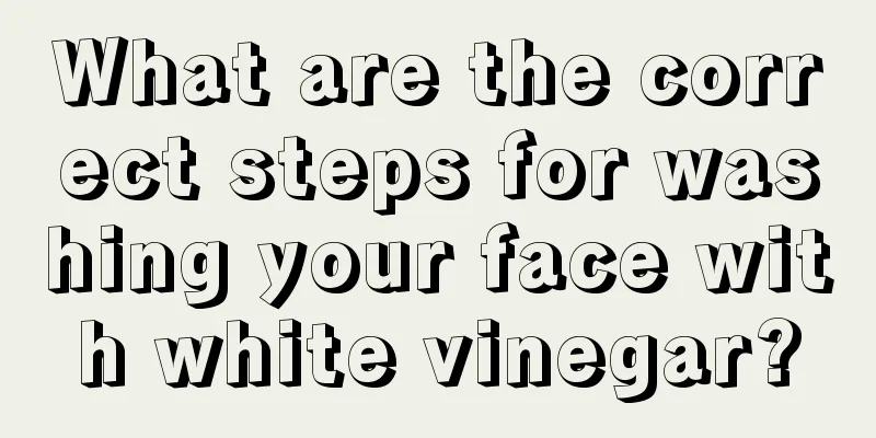 What are the correct steps for washing your face with white vinegar?