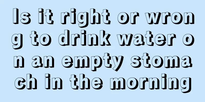 Is it right or wrong to drink water on an empty stomach in the morning