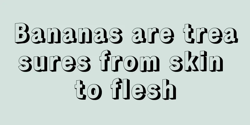Bananas are treasures from skin to flesh