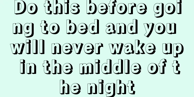 Do this before going to bed and you will never wake up in the middle of the night