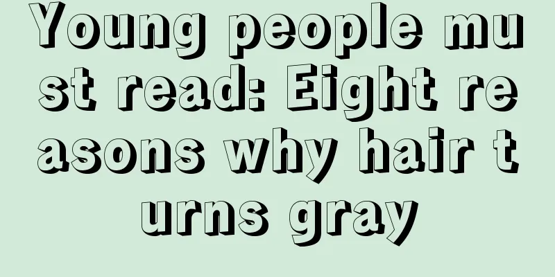 Young people must read: Eight reasons why hair turns gray