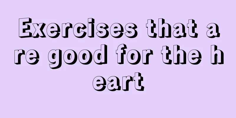 Exercises that are good for the heart