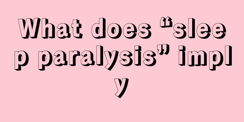 What does “sleep paralysis” imply