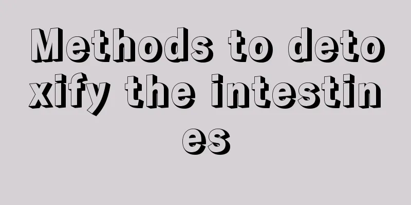 Methods to detoxify the intestines