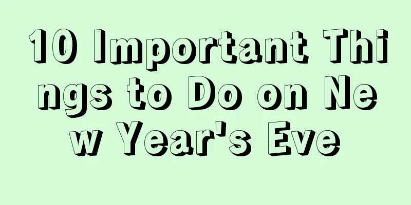 10 Important Things to Do on New Year's Eve