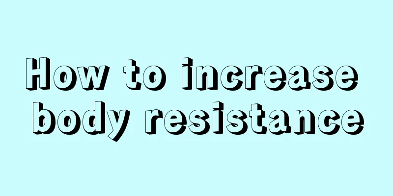 How to increase body resistance