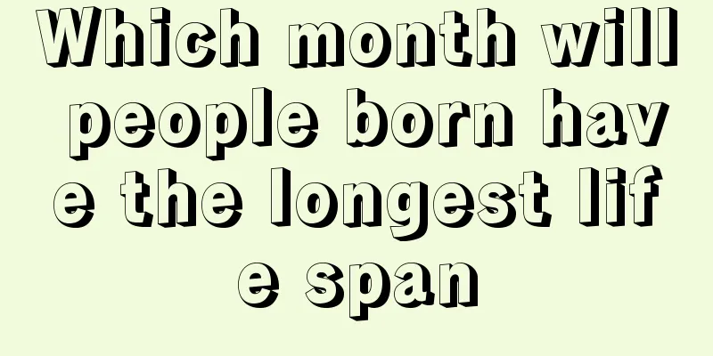 Which month will people born have the longest life span