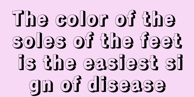 The color of the soles of the feet is the easiest sign of disease