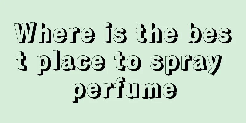 Where is the best place to spray perfume