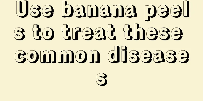 Use banana peels to treat these common diseases