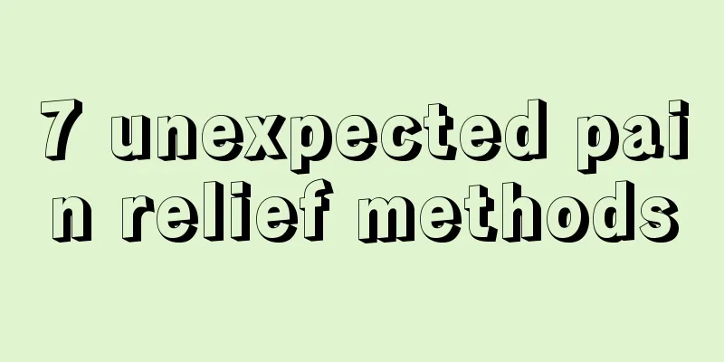 7 unexpected pain relief methods