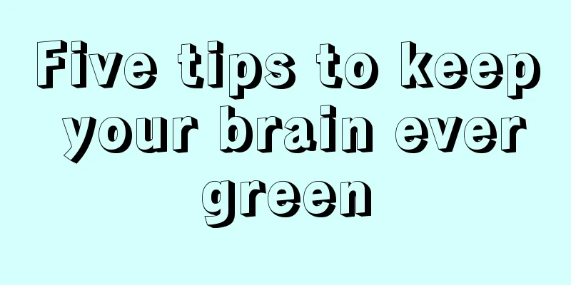 Five tips to keep your brain evergreen