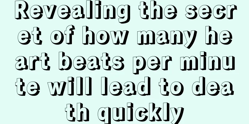 Revealing the secret of how many heart beats per minute will lead to death quickly