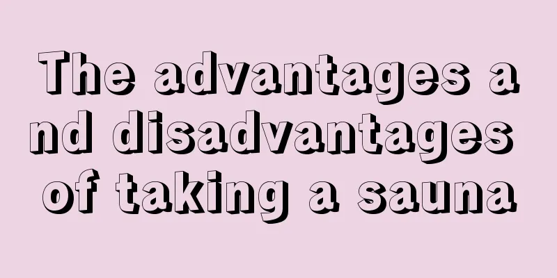 The advantages and disadvantages of taking a sauna