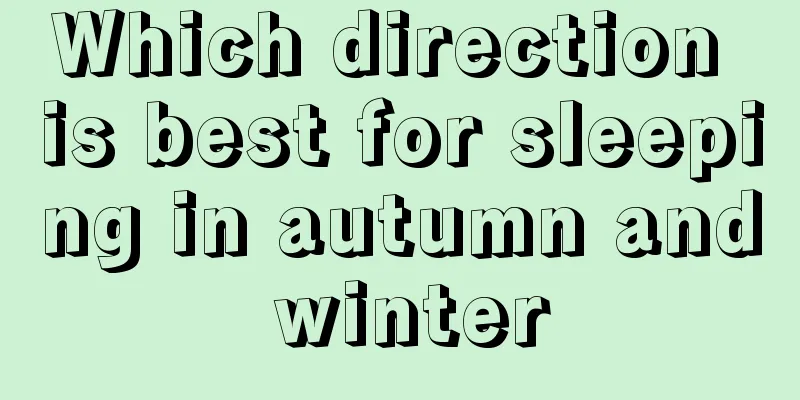 Which direction is best for sleeping in autumn and winter