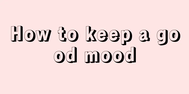 How to keep a good mood