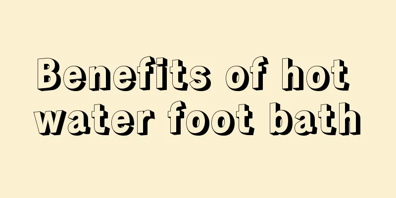 Benefits of hot water foot bath
