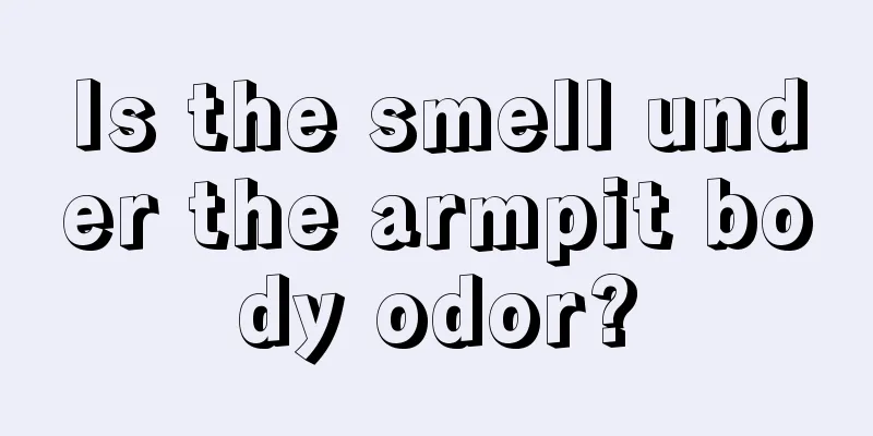Is the smell under the armpit body odor?