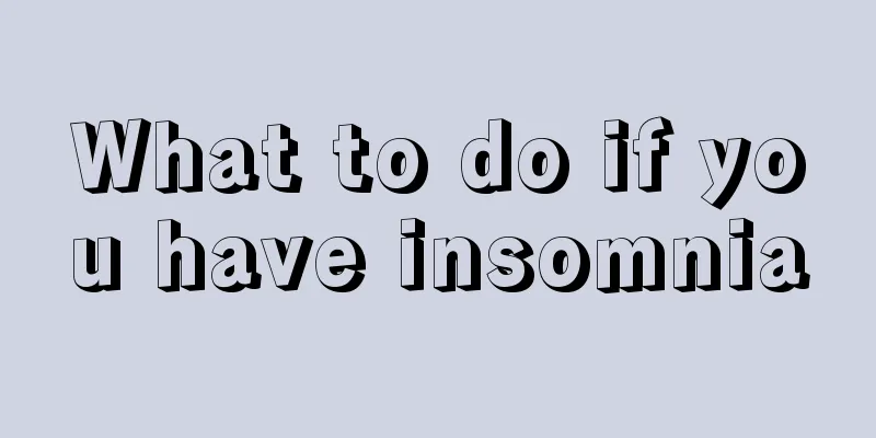 What to do if you have insomnia