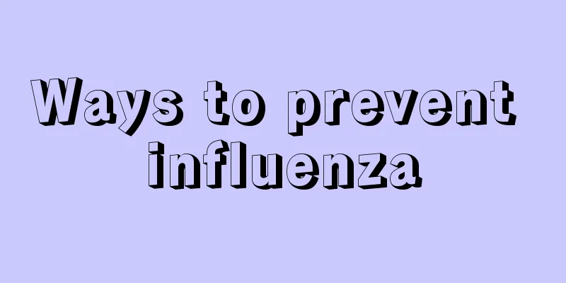 Ways to prevent influenza