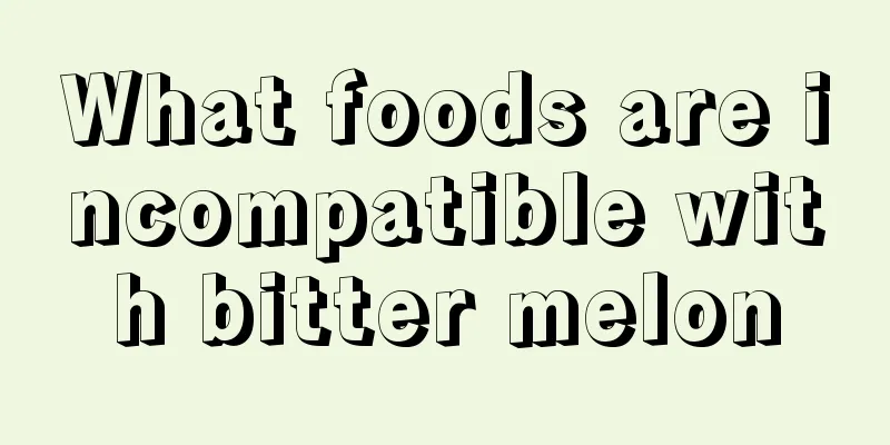 What foods are incompatible with bitter melon