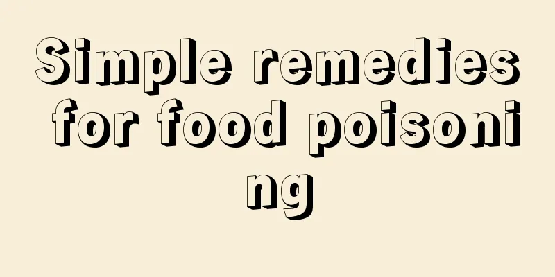 Simple remedies for food poisoning