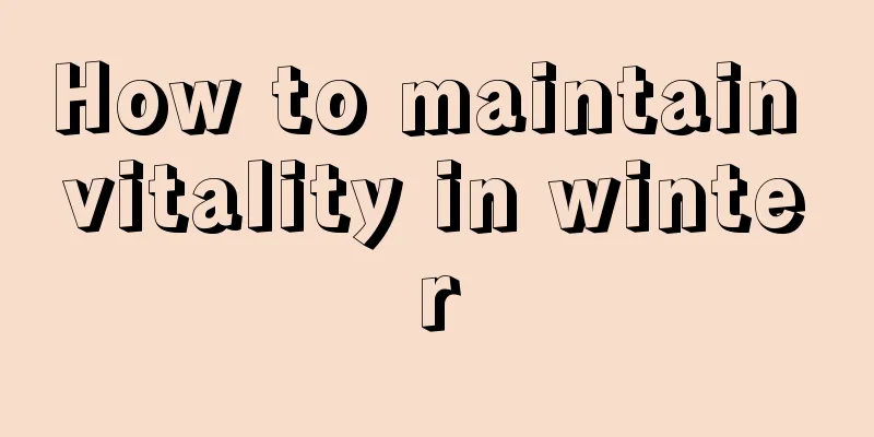 How to maintain vitality in winter