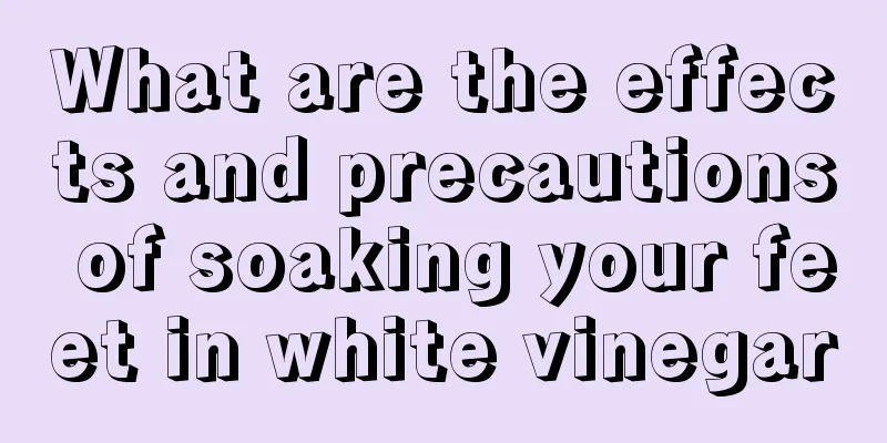 What are the effects and precautions of soaking your feet in white vinegar