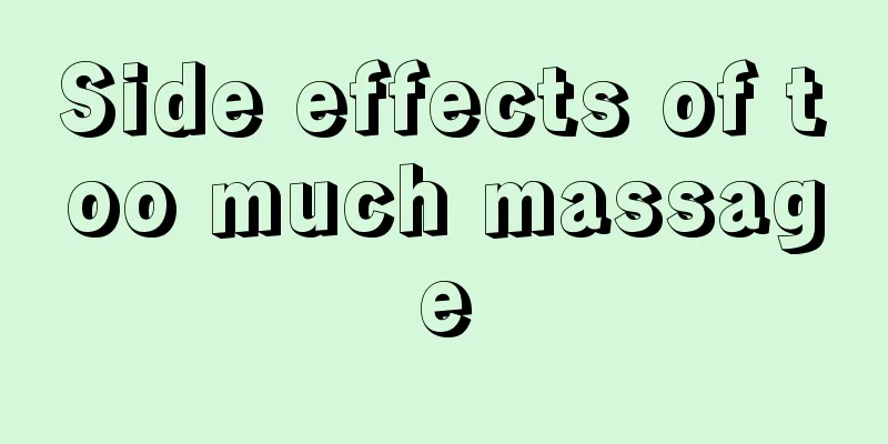 Side effects of too much massage
