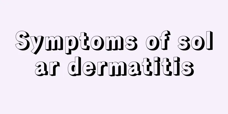 Symptoms of solar dermatitis