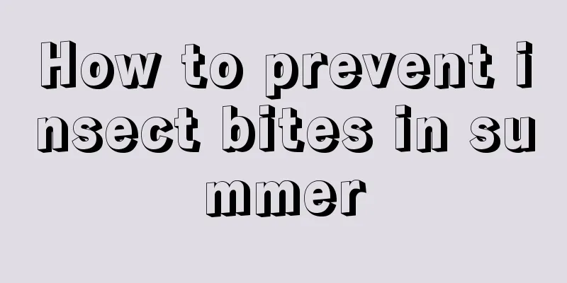 How to prevent insect bites in summer