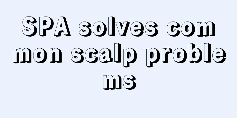 SPA solves common scalp problems