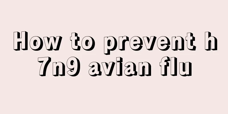 How to prevent h7n9 avian flu
