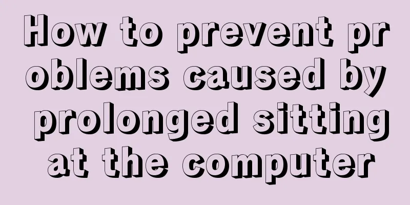 How to prevent problems caused by prolonged sitting at the computer