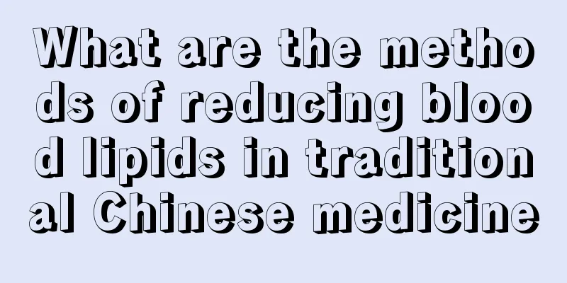 What are the methods of reducing blood lipids in traditional Chinese medicine
