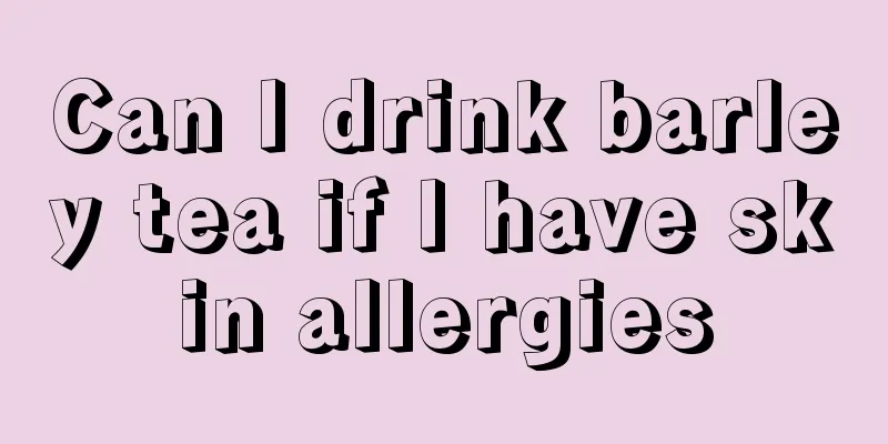 Can I drink barley tea if I have skin allergies