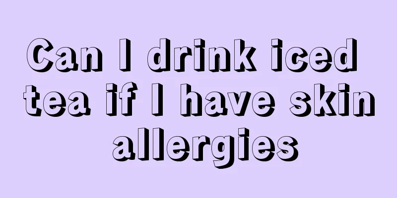 Can I drink iced tea if I have skin allergies