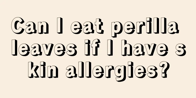 Can I eat perilla leaves if I have skin allergies?