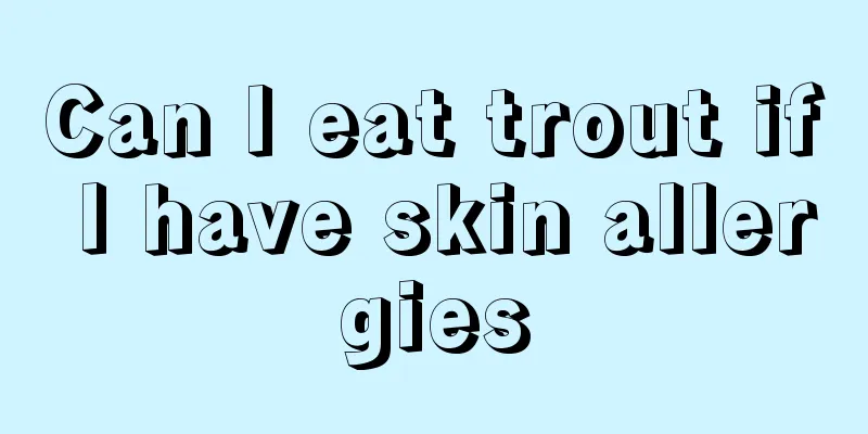 Can I eat trout if I have skin allergies