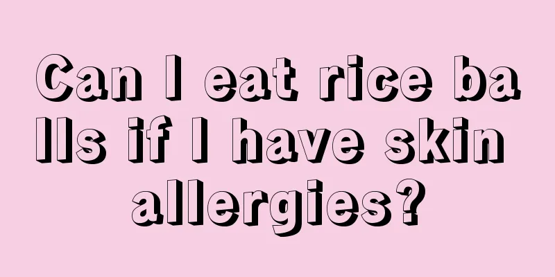 Can I eat rice balls if I have skin allergies?