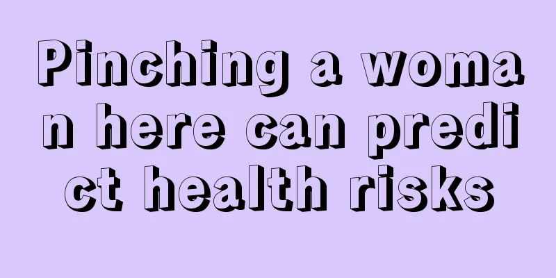 Pinching a woman here can predict health risks