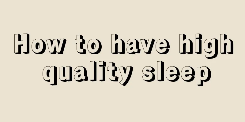 How to have high quality sleep
