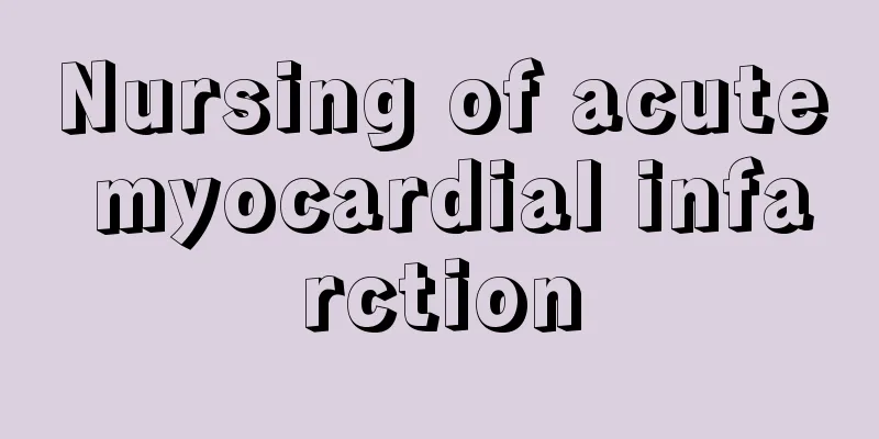 Nursing of acute myocardial infarction