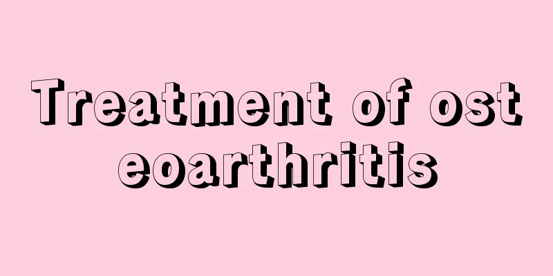 Treatment of osteoarthritis