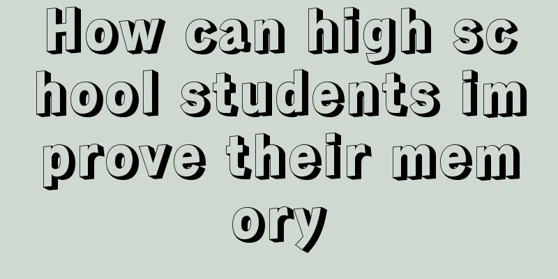 How can high school students improve their memory