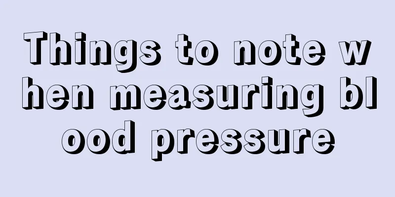 Things to note when measuring blood pressure